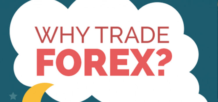 ເປັນຫຍັງຈຶ່ງເທຣດ forex